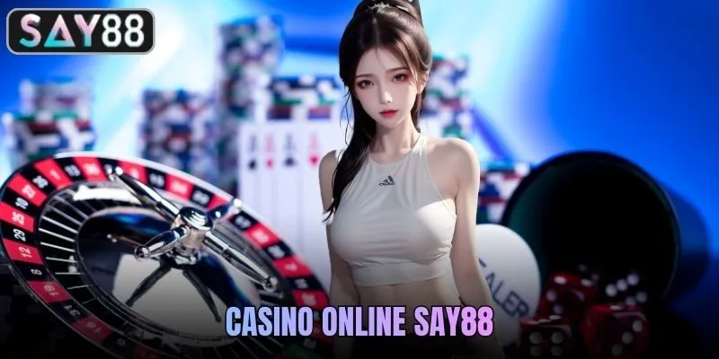 Casino Online SAY88 Giải Trí Đổi Thưởng Hấp Dẫn Hàng Đầu 2026